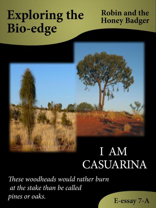 Cover of the book I Am Casuarina by Robin and the Honey Badger, Robin and the Honey Badger