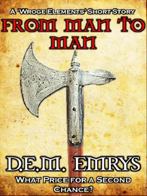 Cover of the book From Man to Man by D. E. M. Emrys, D. E. M. Emrys