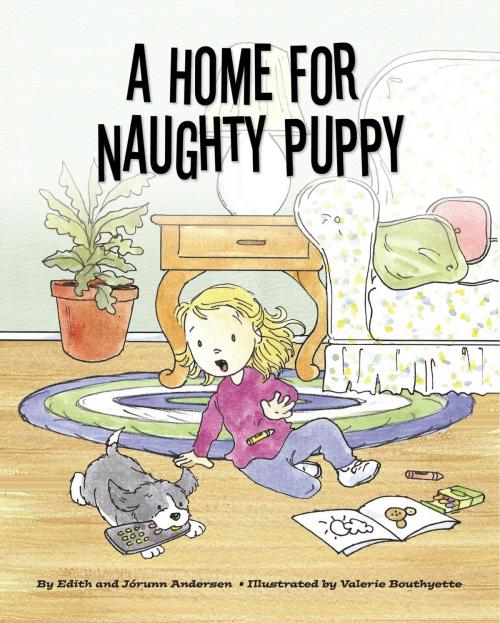 Cover of the book A Home for Naughty Puppy by Edith Andersen, Edith Andersen