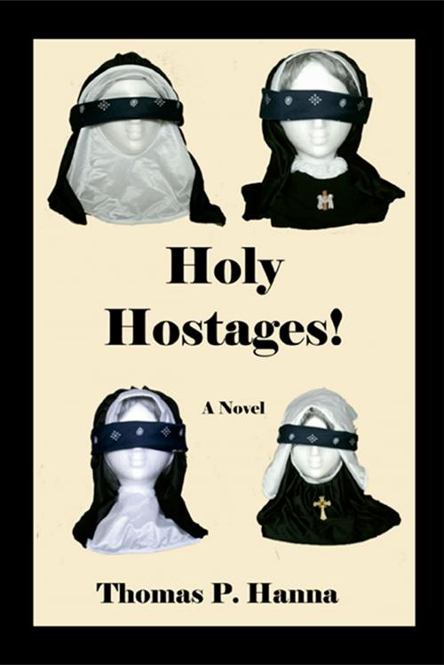 Cover of the book Holy Hostages! by Thomas P. Hanna, Thomas P. Hanna