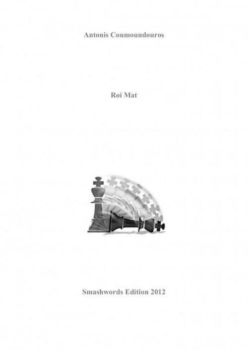 Cover of the book Roi Mat by Antonios Koumoundouros, Antonios Koumoundouros
