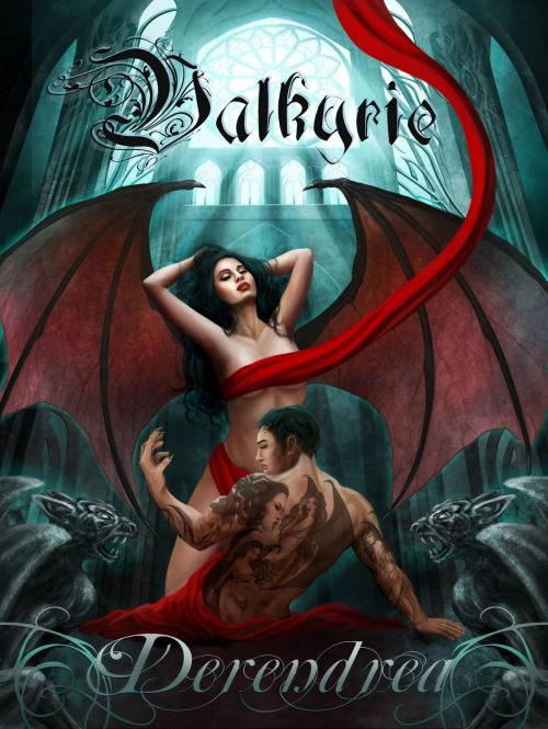 Cover of the book Valkyrie ~ An Erotic Thriller by Derendrea, Derendrea