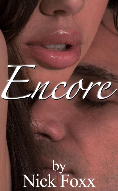 Cover of the book Encore by Nick Foxx, Nick Foxx