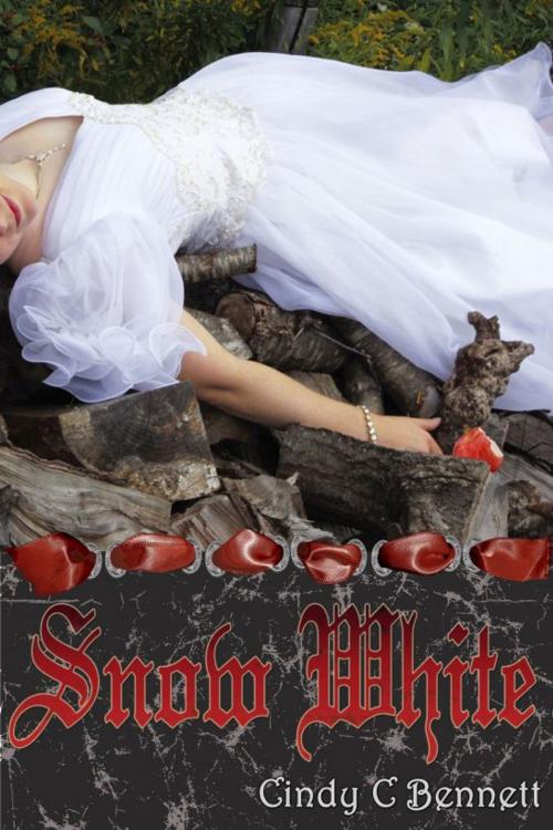 Cover of the book Snow White by Cindy C Bennett, Cindy C Bennett