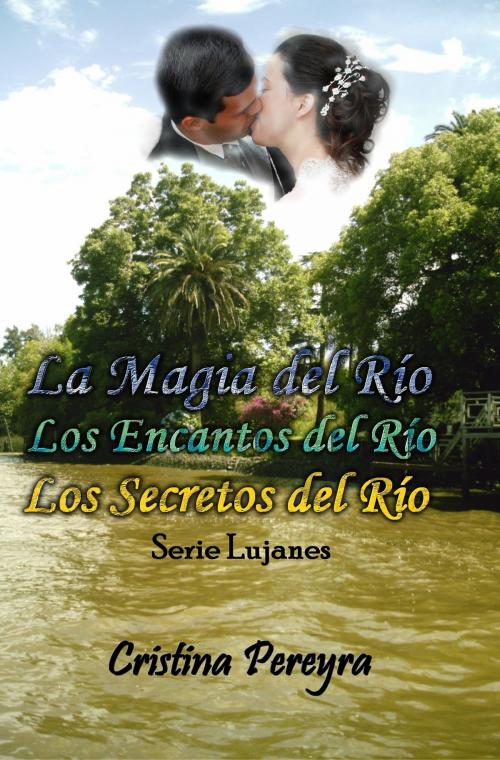 Cover of the book Serie Lujanes 1, 2 y 3 by Cristina Pereyra, Cristina Pereyra