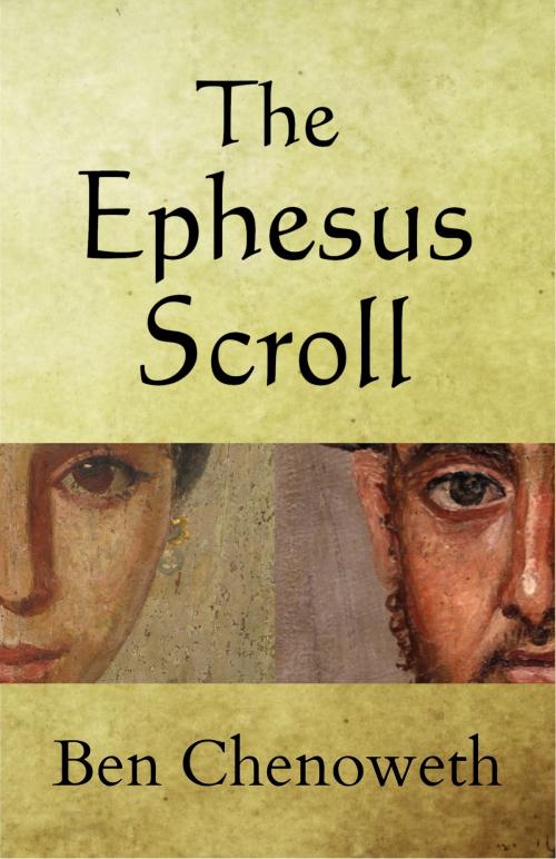 Cover of the book The Ephesus Scroll by Ben Chenoweth, Ben Chenoweth