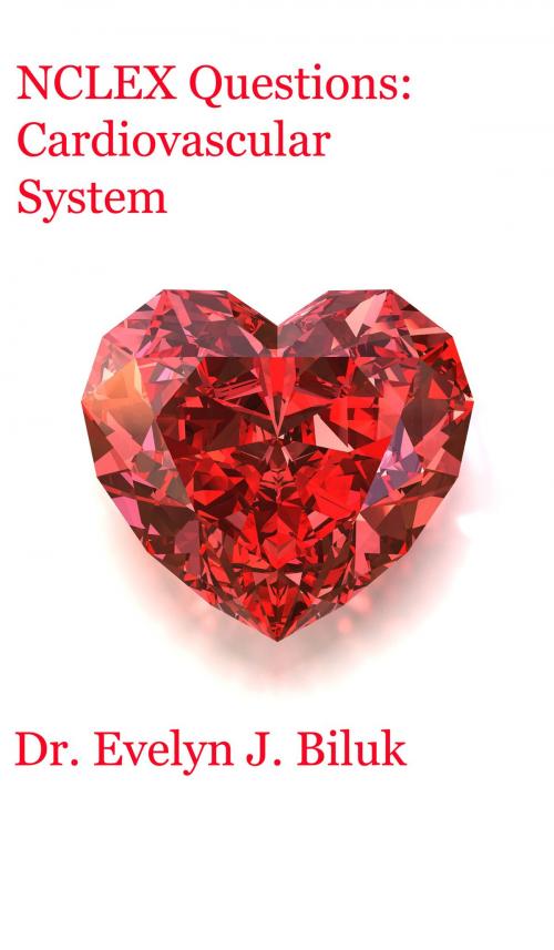 Cover of the book NCLEX Questions: Cardiovascular System by Dr. Evelyn J Biluk, Dr. Evelyn J Biluk