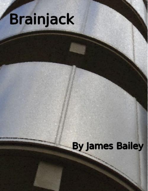 Cover of the book Brainjack by James Bailey, James Bailey