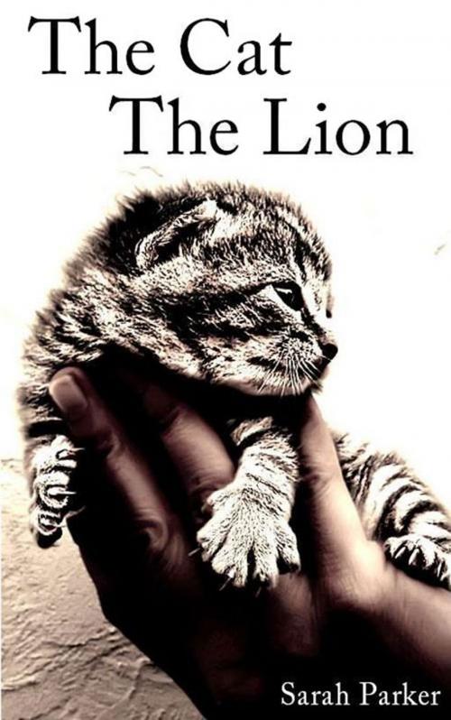 Cover of the book The Cat, The Lion by Sarah Parker, EDUBook LDA