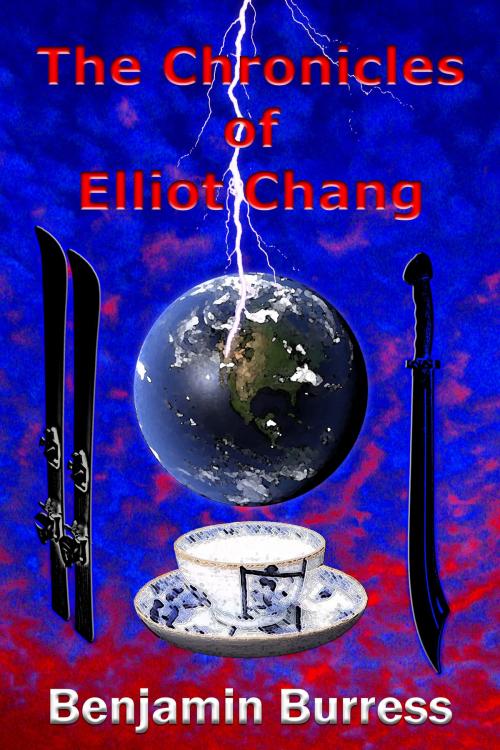 Cover of the book The Chronicles of Elliot Chang by Benjamin Burress, Benjamin Burress