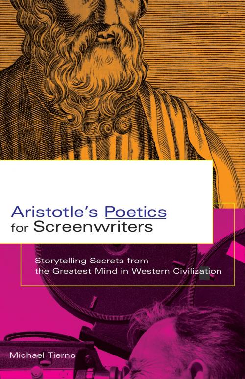Cover of the book Aristotle's Poetics for Screenwriters by Michael Tierno, Hachette Books