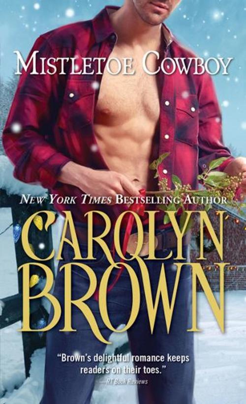 Cover of the book Mistletoe Cowboy by Carolyn Brown, Sourcebooks
