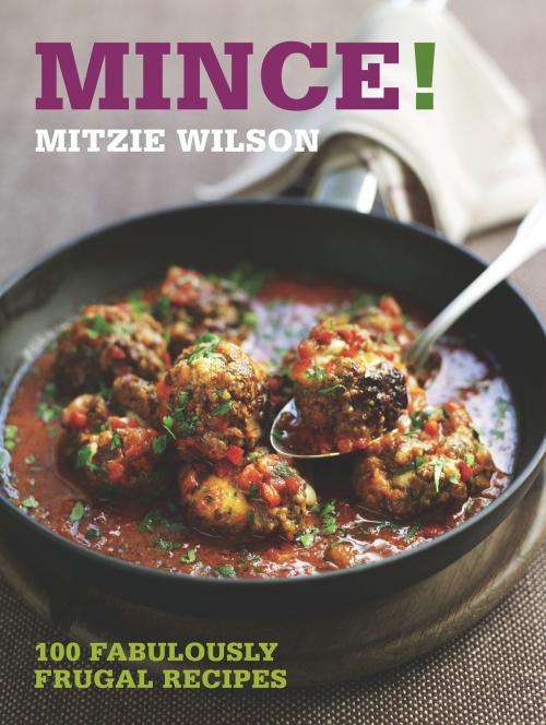 Cover of the book Mince! by Mitzie Wilson, Bloomsbury Publishing