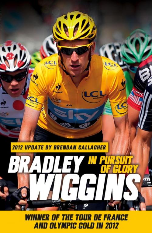 Cover of the book In Pursuit of Glory by Bradley Wiggins, Orion Publishing Group