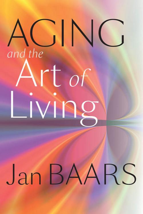 Cover of the book Aging and the Art of Living by Jan Baars, Johns Hopkins University Press