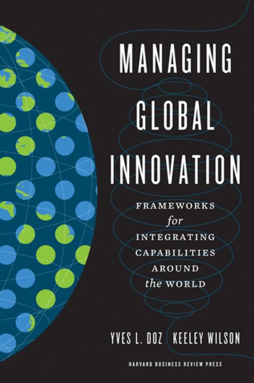 Cover of the book Managing Global Innovation by Yves L. Doz, Keeley Wilson, Harvard Business Review Press