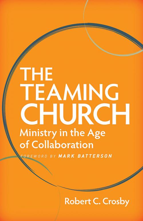 Cover of the book The Teaming Church by Robert C. Crosby, Abingdon Press