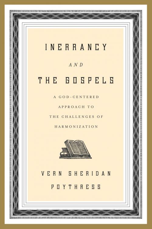 Cover of the book Inerrancy and the Gospels by Vern S. Poythress, Crossway