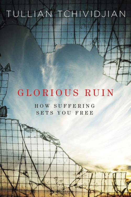 Cover of the book Glorious Ruin by Tullian Tchividjian, David C. Cook