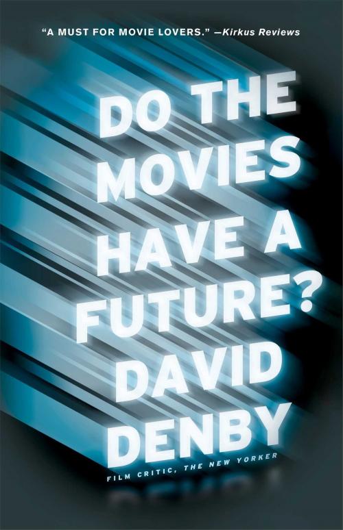 Cover of the book Do the Movies Have a Future? by David Denby, Simon & Schuster