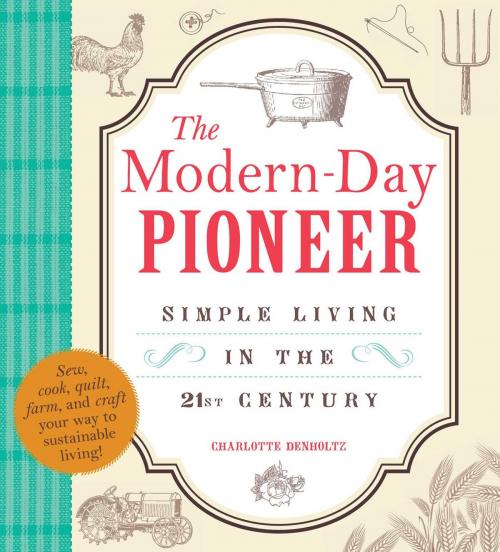 Cover of the book The Modern-Day Pioneer by Charlotte Denholtz, Adams Media