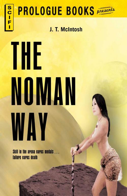 Cover of the book The Noman Way by J.T. McIntosh, Adams Media