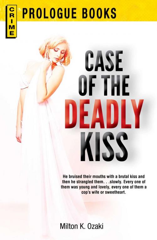 Cover of the book Case of the Deadly Kiss by Milton K Ozaki, Adams Media