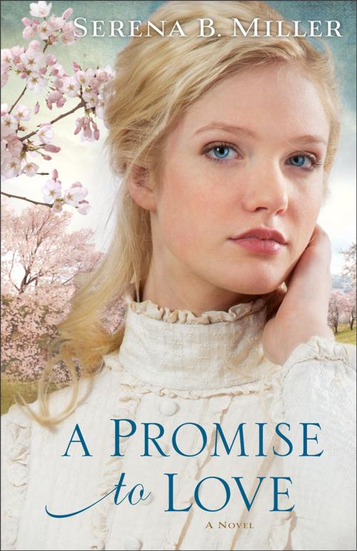 Cover of the book Promise to Love, A by Serena B. Miller, Baker Publishing Group