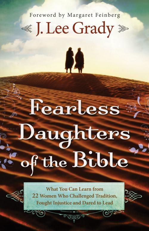 Cover of the book Fearless Daughters of the Bible by J. Lee Grady, Baker Publishing Group