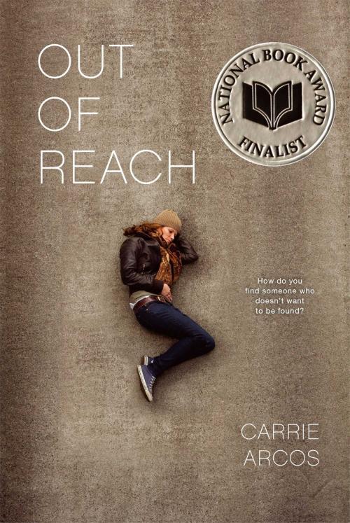 Cover of the book Out of Reach by Carrie Arcos, Simon Pulse