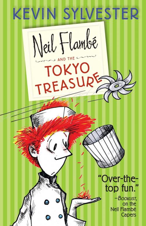 Cover of the book Neil Flambé and the Tokyo Treasure by Kevin Sylvester, Simon & Schuster Books for Young Readers