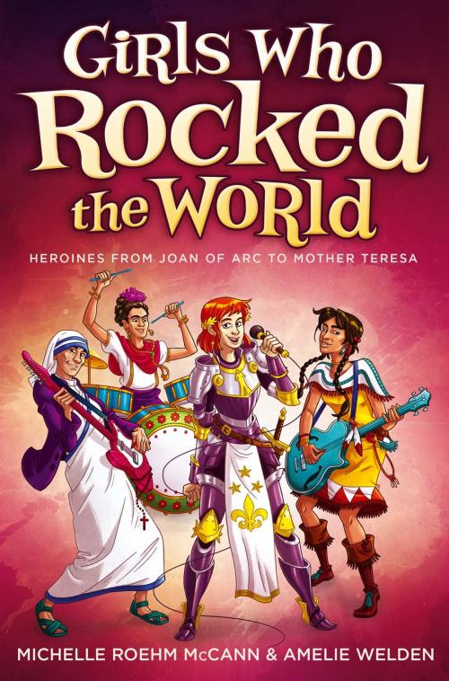 Cover of the book Girls Who Rocked the World by Michelle Roehm McCann, Amelie Welden, Aladdin/Beyond Words