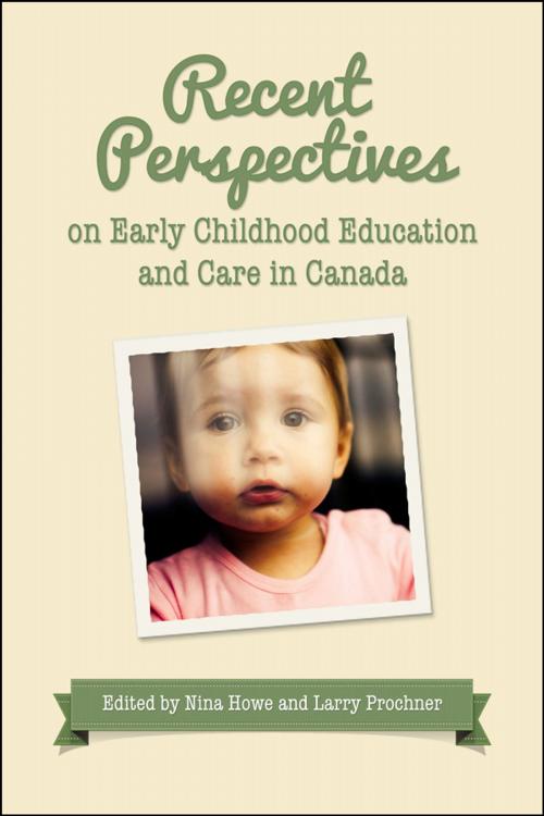 Cover of the book Recent Perspectives on Early Childhood Education in Canada by Nina Howe, Larry  Prochner, University of Toronto Press, Scholarly Publishing Division