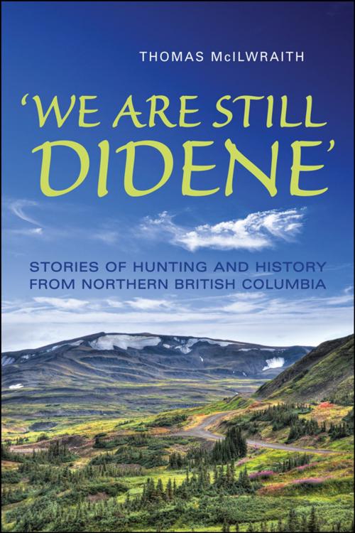 Cover of the book 'We Are Still Didene' by Thomas McIlwraith, University of Toronto Press, Scholarly Publishing Division