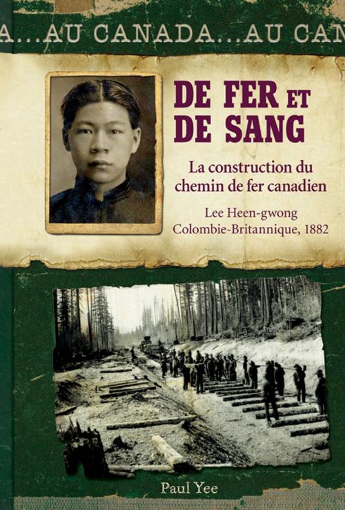 Cover of the book De fer et de sang by Paul Yee, Martine Faubert, Éditions Scholastic