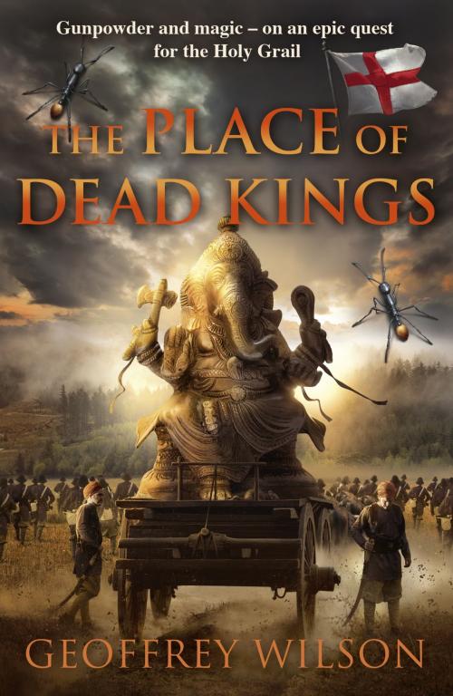 Cover of the book The Place of Dead Kings by Geoffrey Wilson, Hodder & Stoughton