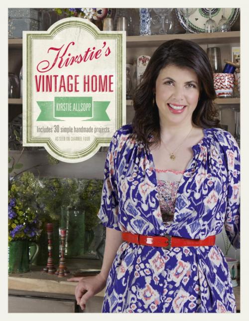Cover of the book Kirstie's Vintage Home by Kirstie Allsopp, Hodder & Stoughton