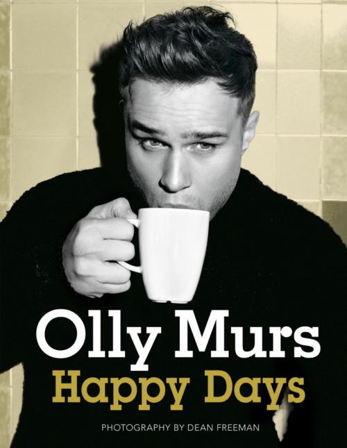 Cover of the book Happy Days by Olly Murs, Hodder & Stoughton