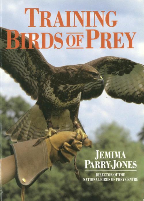 Cover of the book Training Birds Of Prey by Jemima Parry-Jones, F+W Media