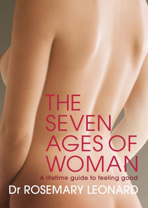 Cover of the book The Seven Ages of Woman by Dr Rosemary Leonard, Transworld