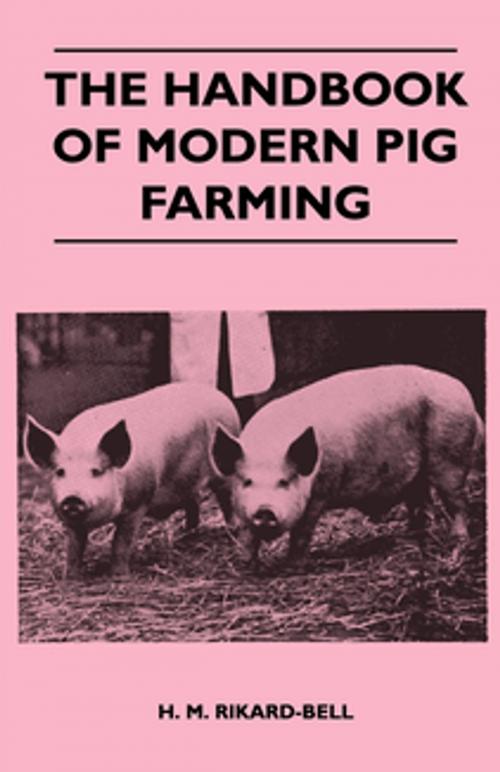 Cover of the book The Handbook of Modern Pig Farming by H. M. Rikard-Bell, Read Books Ltd.