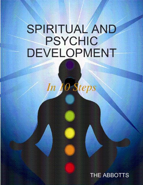 Cover of the book Spiritual and Psychic Development: In 10 Steps by The Abbotts, Lulu.com