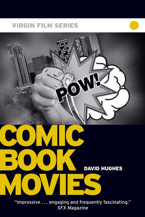 Cover of the book Comic Book Movies - Virgin Film by David Hughes, Ebury Publishing