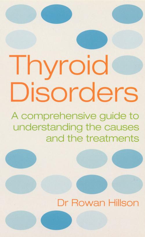 Cover of the book Thyroid Disorders by Rowan Hillson, Ebury Publishing