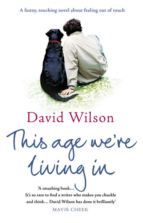 Cover of the book This Age We're Living In by David Wilson, Transworld