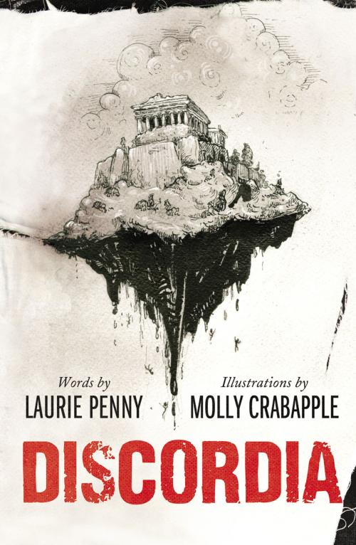 Cover of the book Discordia by Laurie Penny, Molly Crabapple, Random House
