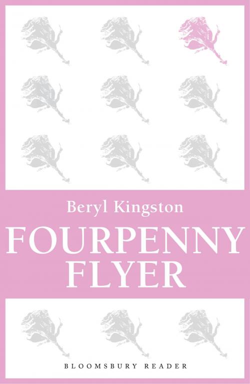 Cover of the book Fourpenny Flyer by Beryl Kingston, Bloomsbury Publishing