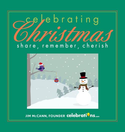Cover of the book Celebrating Christmas by Jim McCann, Andrews McMeel Publishing, LLC