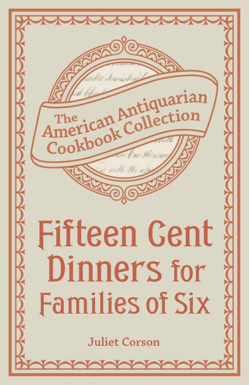 Cover of the book Fifteen Cent Dinners for Families of Six by Juliet Corson, Andrews McMeel Publishing