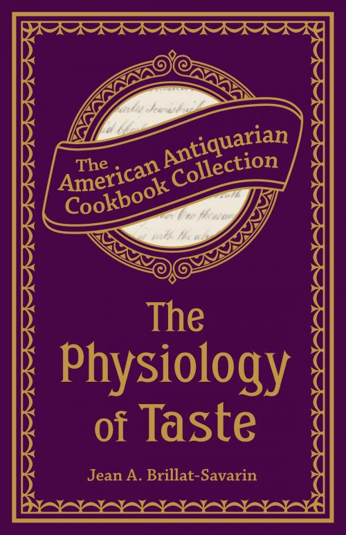 Cover of the book The Physiology of Taste by Jean Anthelme Brillat-Savarin, Andrews McMeel Publishing